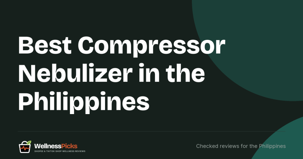 Best Compressor Nebulizer in the Philippines: Five Omron, Surgitech, Getwell and Partners Units Compared and the Listings to Avoid