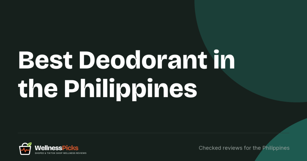Best Deodorant in the Philippines (2026): 6 FDA-Notified Tawas, Deodorants and Antiperspirants Compared