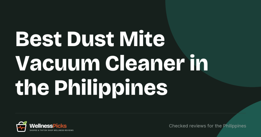 Best Dust Mite Vacuum Cleaner in the Philippines: Xiaomi, Dreame, Deerma and Haier Compared on Specs, Warranty and UV Claims