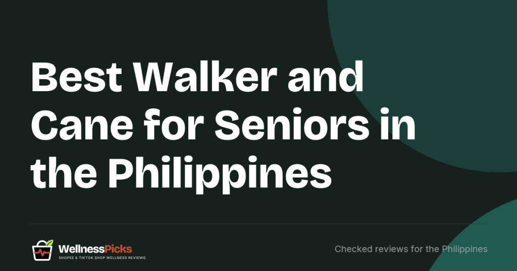 Best Walker and Cane for Seniors in the Philippines: Prohealthcare, Indoplas and Surrmed Compared and the Commode Chair Listings to Avoid