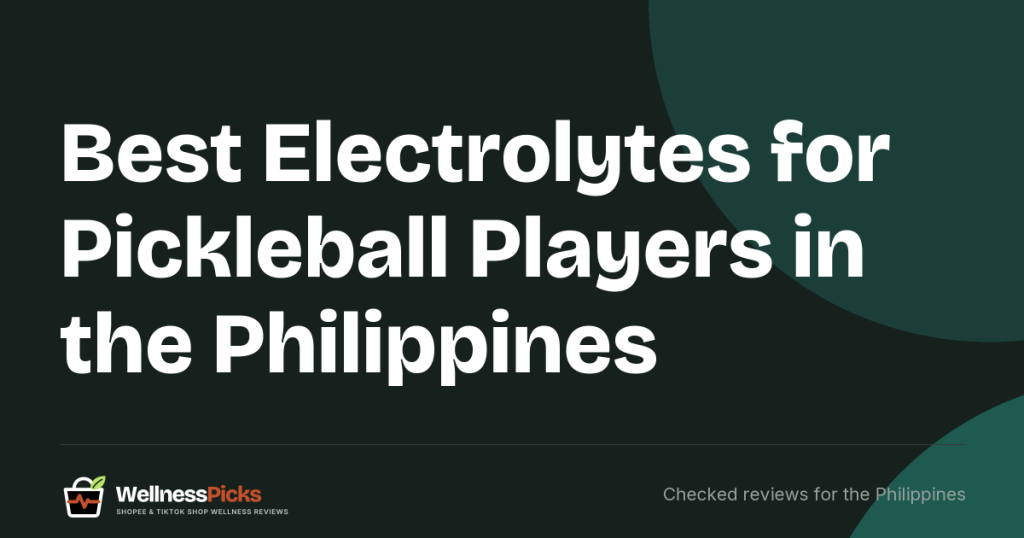 Best Electrolytes for Pickleball Players in the Philippines: Gatorade, Vivalyte, Wheyl and Pocari Compared on Sodium, Sugar and Price per Serving