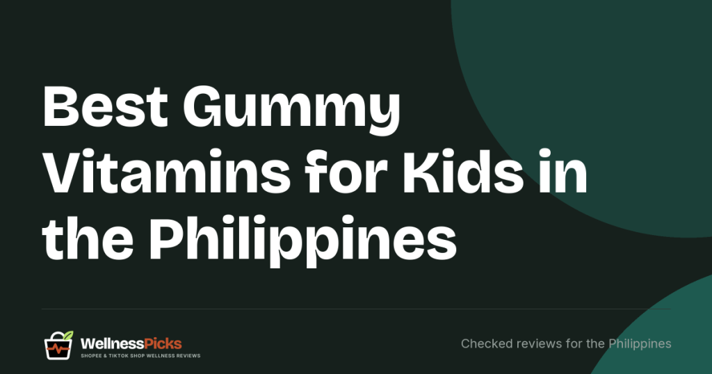 Best Gummy Vitamins for Kids in the Philippines (2026): Which Are FDA-Registered and Do Kids Need Them?
