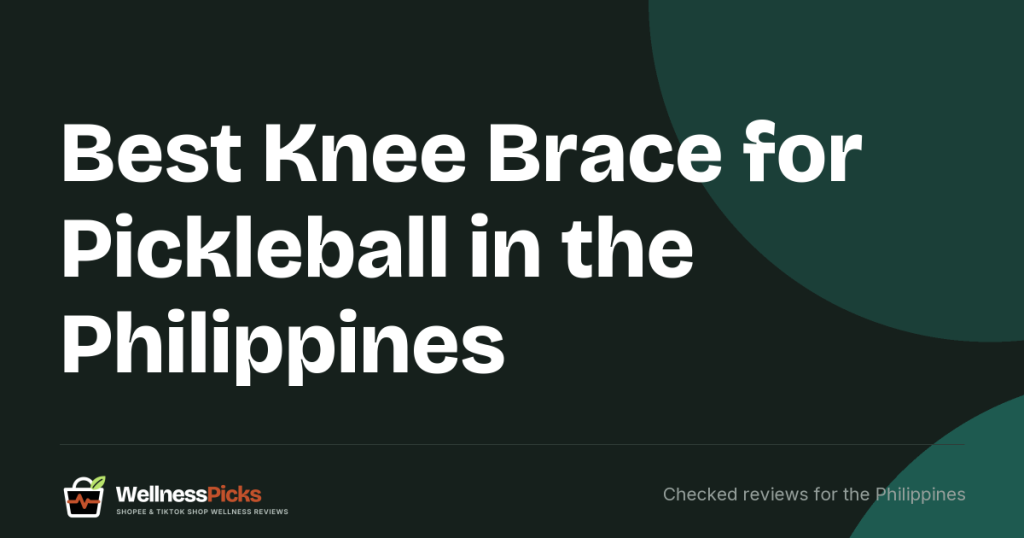 Best Knee Brace for Pickleball in the Philippines: 4 FDA-Notified Supports, What Bracing Can and Cannot Do