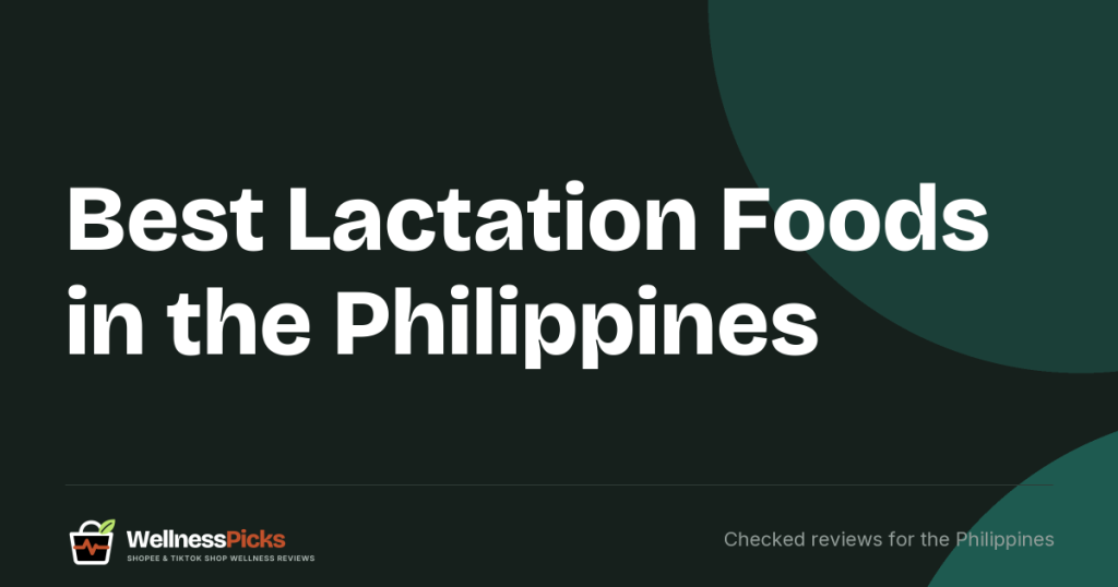 Best Lactation Foods in the Philippines: Maternal Milks and Lactation Drink Mixes Compared on FDA Registration and Claims, and the Cookies and Teas We Could Not Verify