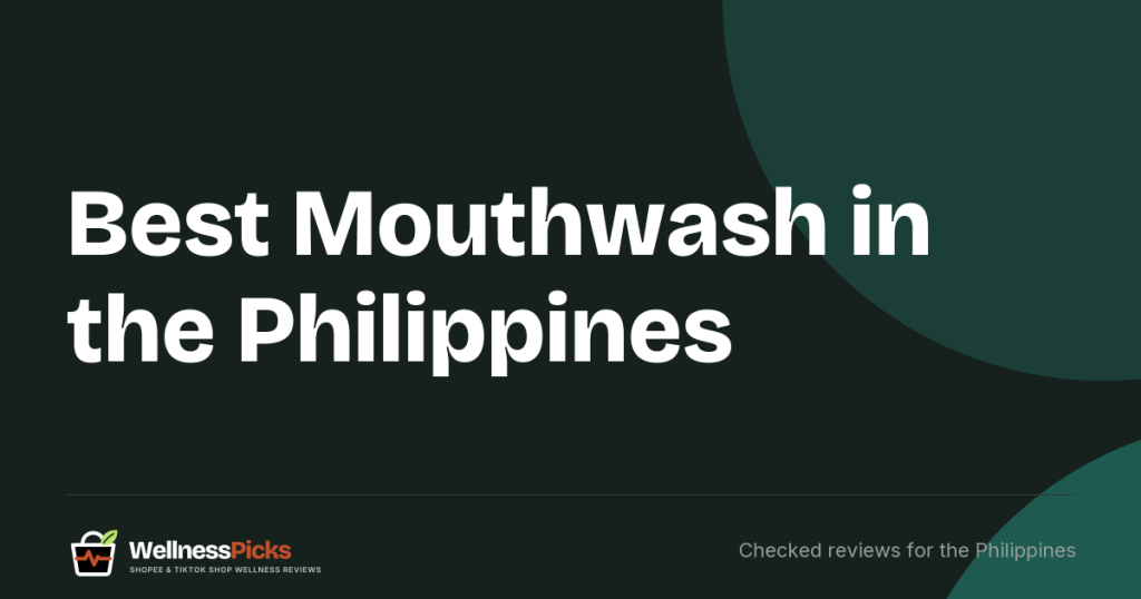 Best Mouthwash in the Philippines: Colgate Plax, Listerine, Human Nature and More Compared