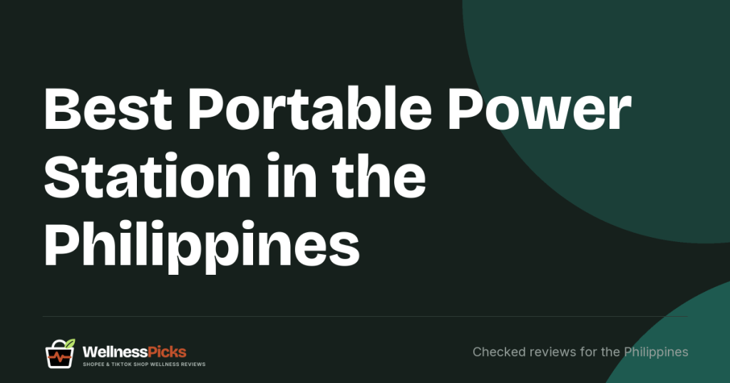 Best Portable Power Station in the Philippines (2026): Five Picks Before the El Niño Brownouts