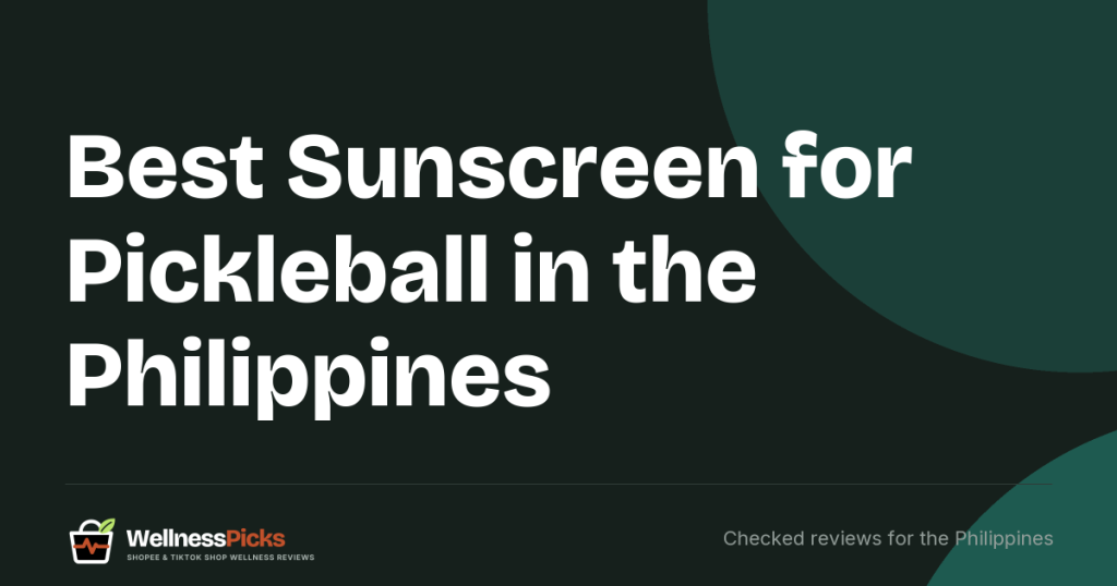 Best Sunscreen for Pickleball in the Philippines: Five FDA-Notified Sport Sunscreens Compared on Water Resistance, SPF and Price per ml