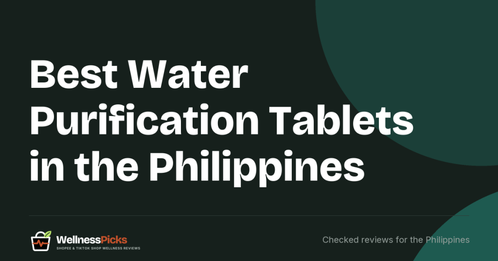 Best Water Purification Tablets in the Philippines: Aquatabs Compared for El Niño Water Shortages